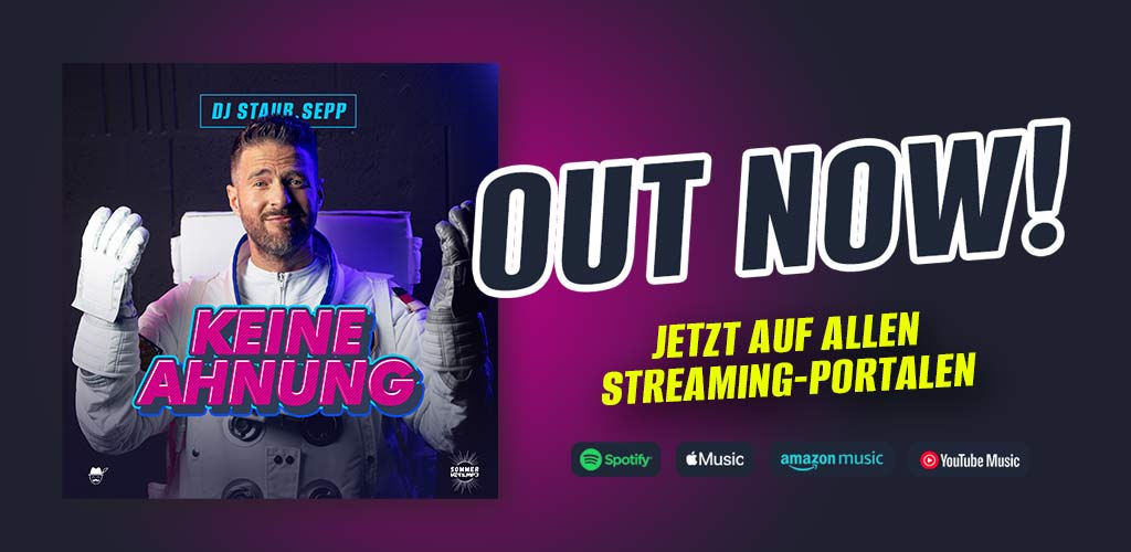 DJ Staub.Sepp - Keine Ahnung - Der neue Song von DJ Staub.Sepp - OUT NOW!
