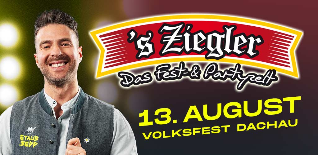 DJ Staub.Sepp im Ziegler's Partyzelt auf dem Volksfest Dachau - am 13. August 2026 ab 18 Uhr
