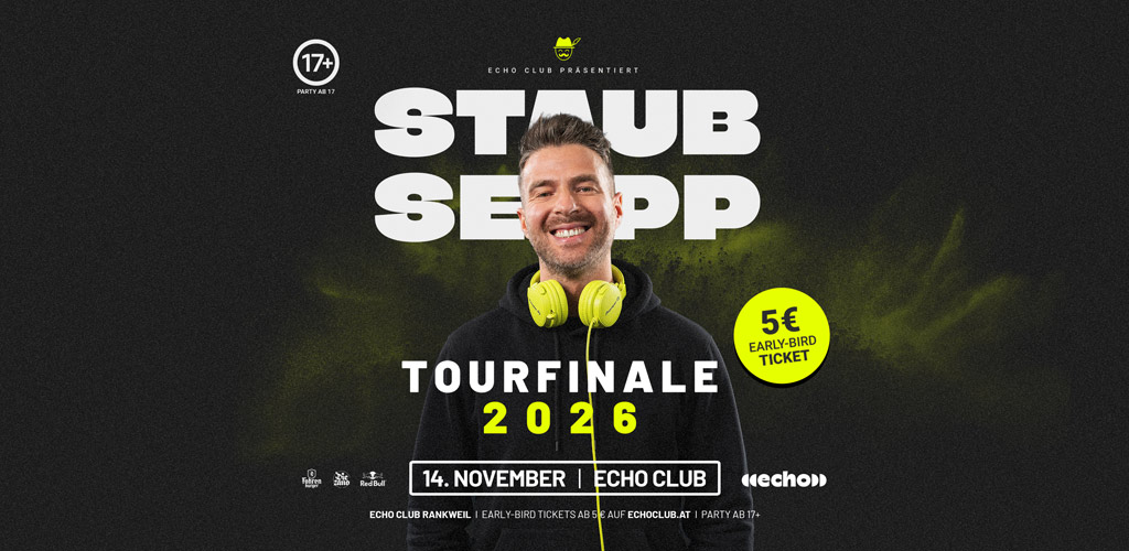 DJ Staub.Sepp am 14.11.2026 im echo Club Rankweil - TOURFINALE 2026